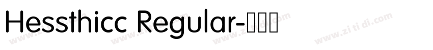 Hessthicc Regular字体转换 Hessthicc Regular字体转换